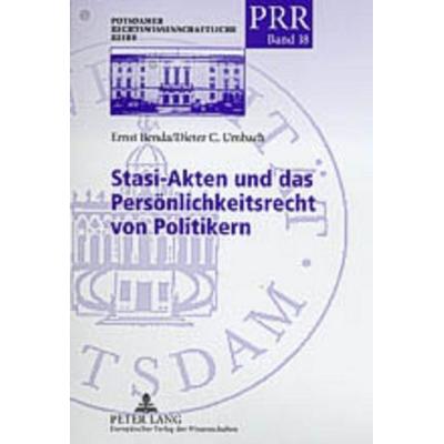 Stasi-Akten und das Persönlichkeitsrecht von Politikern, Taschenbuch von Ernst Benda,Dieter C. Umbach, Peter Lang GmbH, Internationaler Verlag der