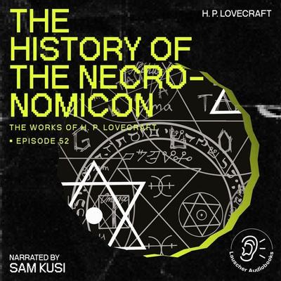 The History of the Necronomicon (The Work of H. P. Lovecraft, Episode 52) - Howard Ph. Lovecraft, Audio, 9783711907783