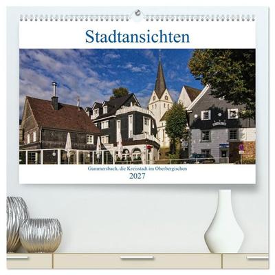 Stadtansichten, Gummersbach (hochwertiger Premium Wandkalender 2027 DIN A2 quer), Kunstdruck in Hochglanz