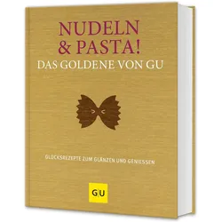 Nudeln & Pasta! Das Goldene von, Ratgeber von Stefanie Gronau