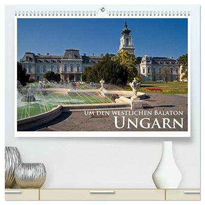Ungarn - um den westlichen Balaton (hochwertiger Premium Wandkalender 2026 DIN A2 quer), Kunstdruck in Hochglanz