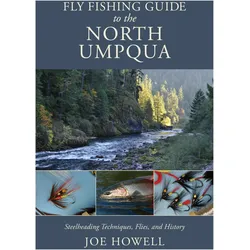 Fly Fishing Guide to the North Umpqua, Ratgeber von Joe W Howell