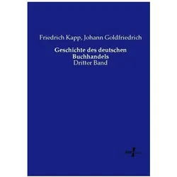 Geschichte des deutschen Buchhandels, Fachbücher von Friedrich Kapp, Johann Goldfriedrich