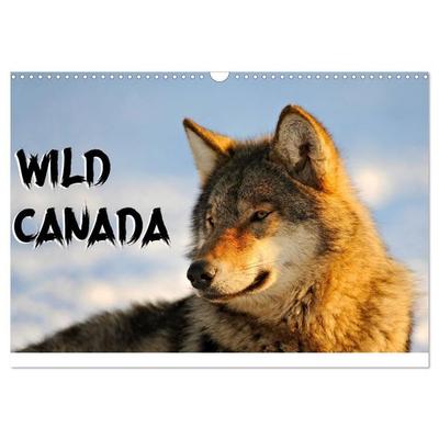 Wild Canada (Wall Calendar 2027 DIN A3 landscape), CALVENDO 12 Month Wall Calendar