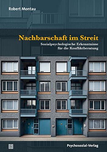 Robert Montau - Nachbarschaft im Streit: Sozialpsychologische Erkenntnisse für die Konfliktberatung (Forum Psychosozial) - Preis vom 30.09.2026 09:01:18 h