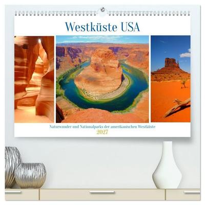 Naturwunder und Nationalparks der amerikanischen Westküste (hochwertiger Premium Wandkalender 2027 DIN A2 quer), Kunstdruck in Hochglanz