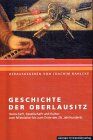 Joachim Bahlcke - Geschichte der Oberlausitz: Herrschaft, Gesellschaft und Kultur vom Mittelalter bis zum Ende des 20. Jahrhunderts - Preis vom 09.10.2026 07:28:09 h