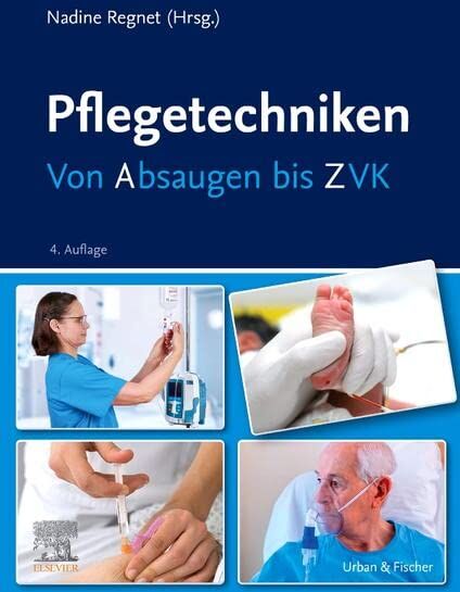 Nadine Regnet - Pflegetechniken: Von Absaugen bis ZVK - Preis vom 13.10.2026 19:28:25 h