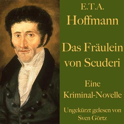 E. T. A. Hoffmann: Das Fräulein von Scuderi - E.T.A. Hoffmann, Audio, 9783955975388