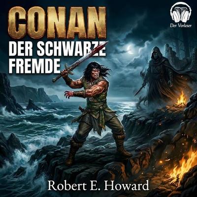Conan, Folge 18: Der schwarze Fremde - Robert E. Howard, Audio, 4069977352969