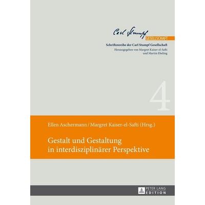 Gestalt und Gestaltung in interdisziplinärer Perspektive -