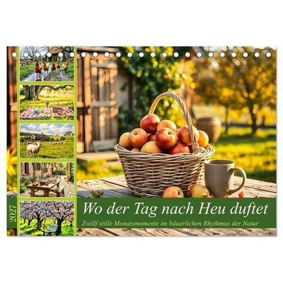 Wo der Tag nach Heu duftet - Zwölf stille Monatsmomente im bäuerlichen Rhythmus der Natur (Tischkalender 2027 DIN A5 quer), CALVENDO Monatskalender