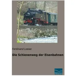 Die Schienenweg der Eisenbahnen, Ratgeber von Ferdinand Loewe