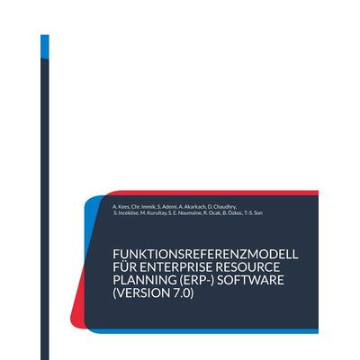 Funktionsreferenzmodell für Enterprise Resource Planning (ERP-) Software (Version 7.0), Gebundene Ausgabe von Alexandra Kees, BoD – Books on Demand,