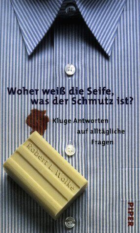Wolke, Robert L. - Woher weiß die Seife, was der Schmutz ist? - Preis vom 13.10.2026 11:25:28 h