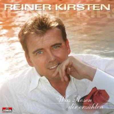 Was Rosen dir erzählen - Reiner Kirsten, CD