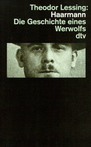 Theodor Lessing - Haarmann. Die Geschichte eines Werwolfs und andere Gerichtsreportagen. - Preis vom 09.10.2026 07:28:09 h