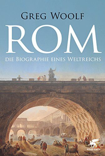 Greg Woolf - Rom: Die Biographie eines Weltreichs - Preis vom 11.10.2026 03:10:56 h