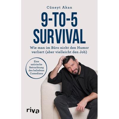 9-to-5-Survival, Taschenbuch von Cüneyt Akan, Riva, 978-3-7423-0256-4