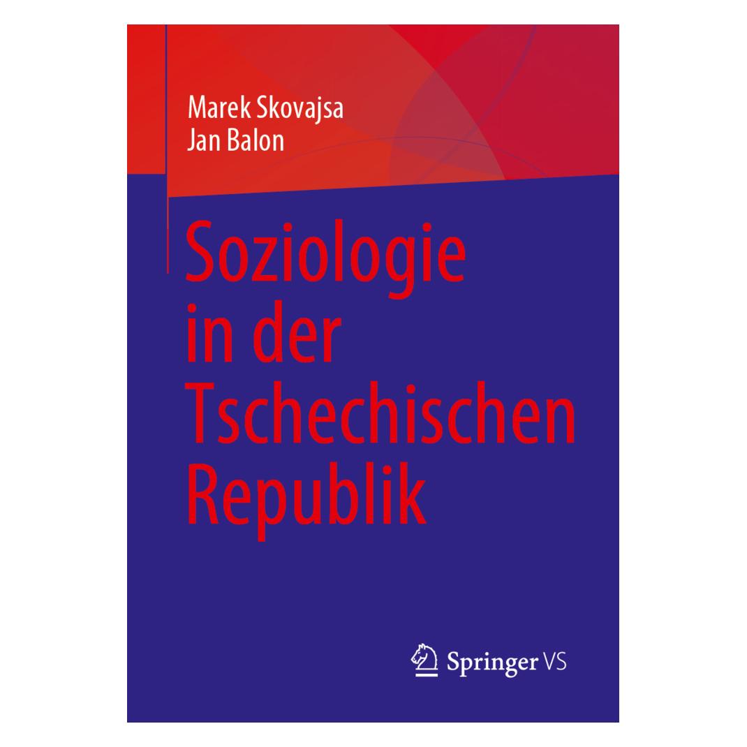 Springer Soziologie in der Tschechischen Republik (Deutsch, Softcover, Jan Balon, Marek Skovajsa) (56908931)