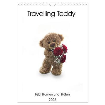 Travelling Teddy liebt Blumen und Blüten (Wandkalender 2026 DIN A4 hoch), CALVENDO Monatskalender