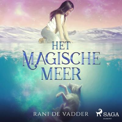 Het magische meer - Rani De Vadder, Audio, 9788728093979