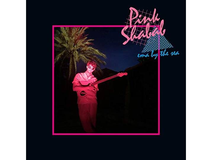 Pink Shabab - Ema By The Sea