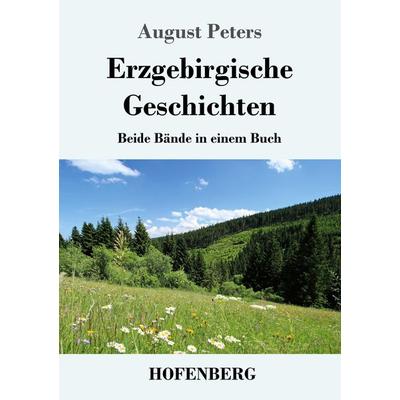 Erzgebirgische Geschichten, Taschenbuch von August Peters, Hofenberg, 978-3-7437-3051-9