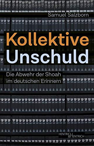 Samuel Salzborn - Kollektive Unschuld: Die Abwehr der Shoah im deutschen Erinnern - Preis vom 12.10.2026 11:37:12 h