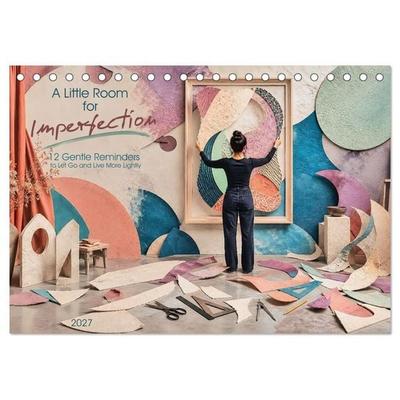 A Little Room for Imperfection (Desk Calendar 2027 DIN A5 landscape), CALVENDO 12 Month DeskCalendar