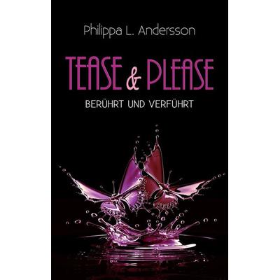 Tease & Please – berührt und verführt, Taschenbuch von Philippa L. Andersson, Nova MD