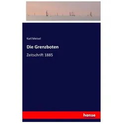 Die Grenzboten, Belletristik von Karl Meisel