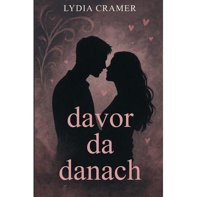 Davor da danach, Taschenbuch von Lydia Cramer, Epubli, 978-3-565-06450-2