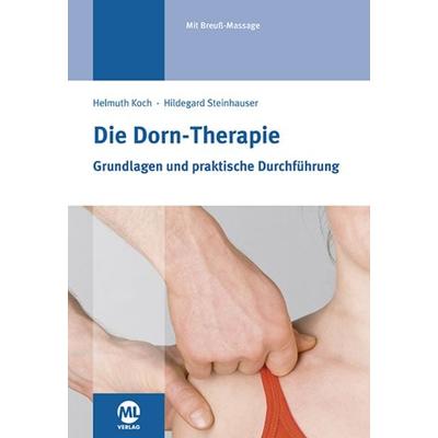 Die Dorn-Therapie, Gebundene Ausgabe von Helmuth Koch,Hildegard Steinhauser, Mgo fachverlage, 978-3-947396-01-6