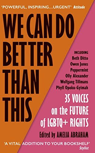 Amelia Abraham - We Can Do Better Than This: An urgent manifesto for how we can shape a better world for LGBTQ+ people - Preis vom 30.09.2026 22:30:23 h