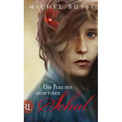 Die Frau mit dem roten Schal, Gebundene Ausgabe von Michel Bussi, Rütten & Loening Berlin