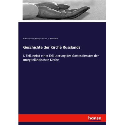 Geschichte der Kirche Russlands, Taschenbuch von Erzbischof Tschernigow Philaret,Blumenthal, Hansebooks, 978-3-348-11045-7