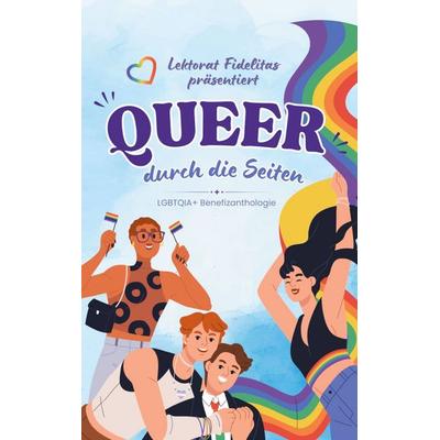 Queer durch die Seiten, Taschenbuch von Lektorat Fidelitas,Mika Jäger, BoD – Books on Demand, 978-3-696-38097-7