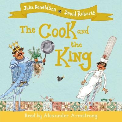 The Cook and the King - Julia Donaldson, Audio, 9781529028706