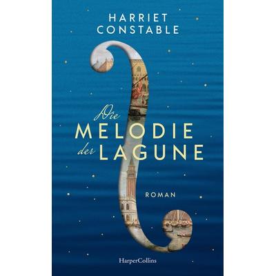 Die Melodie der Lagune, Gebundene Ausgabe von Harriet Constable, HarperCollins Hardcover