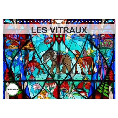 LES VITRAUX (Calendrier mural 2026 DIN A4 vertical), CALVENDO calendrier mensuel