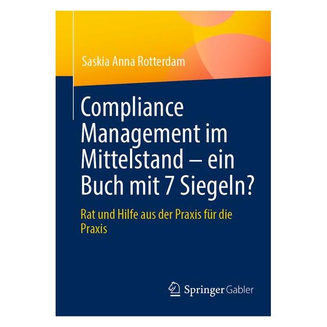 Springer Compliance Management im Mittelstand - ein Buch mit 7 Siegeln? (Deutsch, Softcover, Saskia Anna Rotterdam) (61565624)