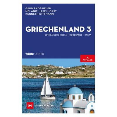 Törnführer Griechenland 3, Taschenbuch von Gerd Radspieler,Melanie Haselhorst,Kenneth Dittmann, Delius Klasing, 978-3-667-11503-4