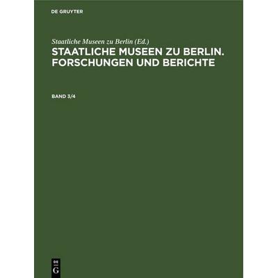 Staatliche Museen zu Berlin. Forschungen und Berichte, Gebundene Ausgabe von , De Gruyter, 978-3-11-259129-1