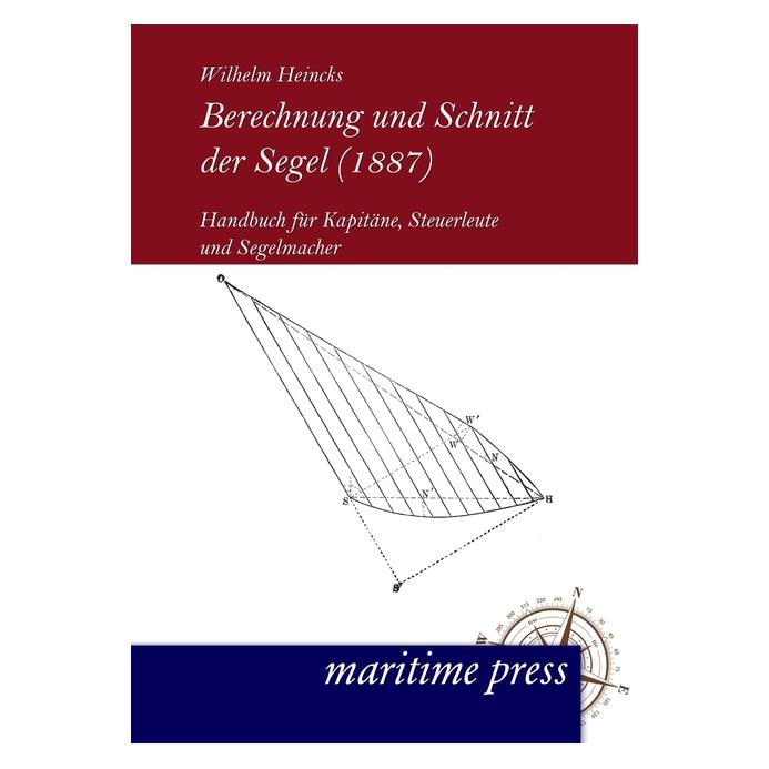 Maritime Press Berechnung und Schnitt der Segel (1887) (Deutsch, Wilhelm Heincks) (35214332)