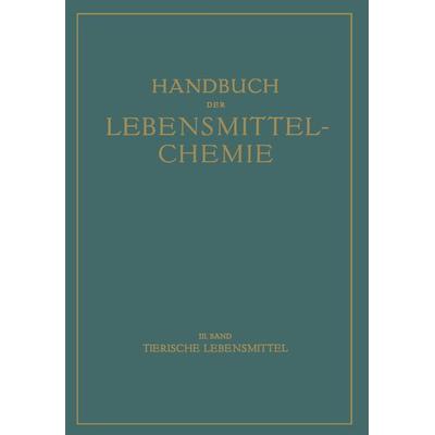 Tierische Lebensmittel, Taschenbuch von E. Bames,Aloys Bömer,Adolf Juckenack,Joseph Tillmans, Springer Berlin, 978-3-662-41778-2