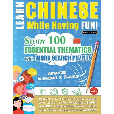 LEARN CHINESE WHILE HAVING FUN! - ADVANCED, Taschenbuch von Linguas Classics, LearnX, 978-2-38511-088-8