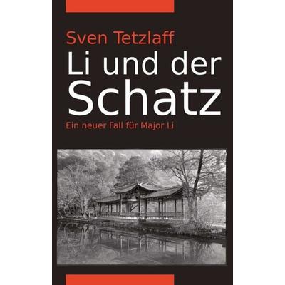 Li und der Schatz, Taschenbuch von Sven Tetzlaff, Tredition, 978-3-347-15825-2