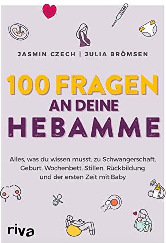Jasmin Czech - 100 Fragen an deine Hebamme: Alles, was du wissen musst, zu Schwangerschaft, Geburt, Wochenbett, Stillen, Rückbildung und der ersten Zeit mit Baby - Preis vom 09.10.2026 07:28:09 h