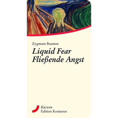 Liquid Fear - Fließende Angst, Gebundene Ausgabe von Zygmunt Bauman, Edition Konturen, 978-3-902968-67-8
